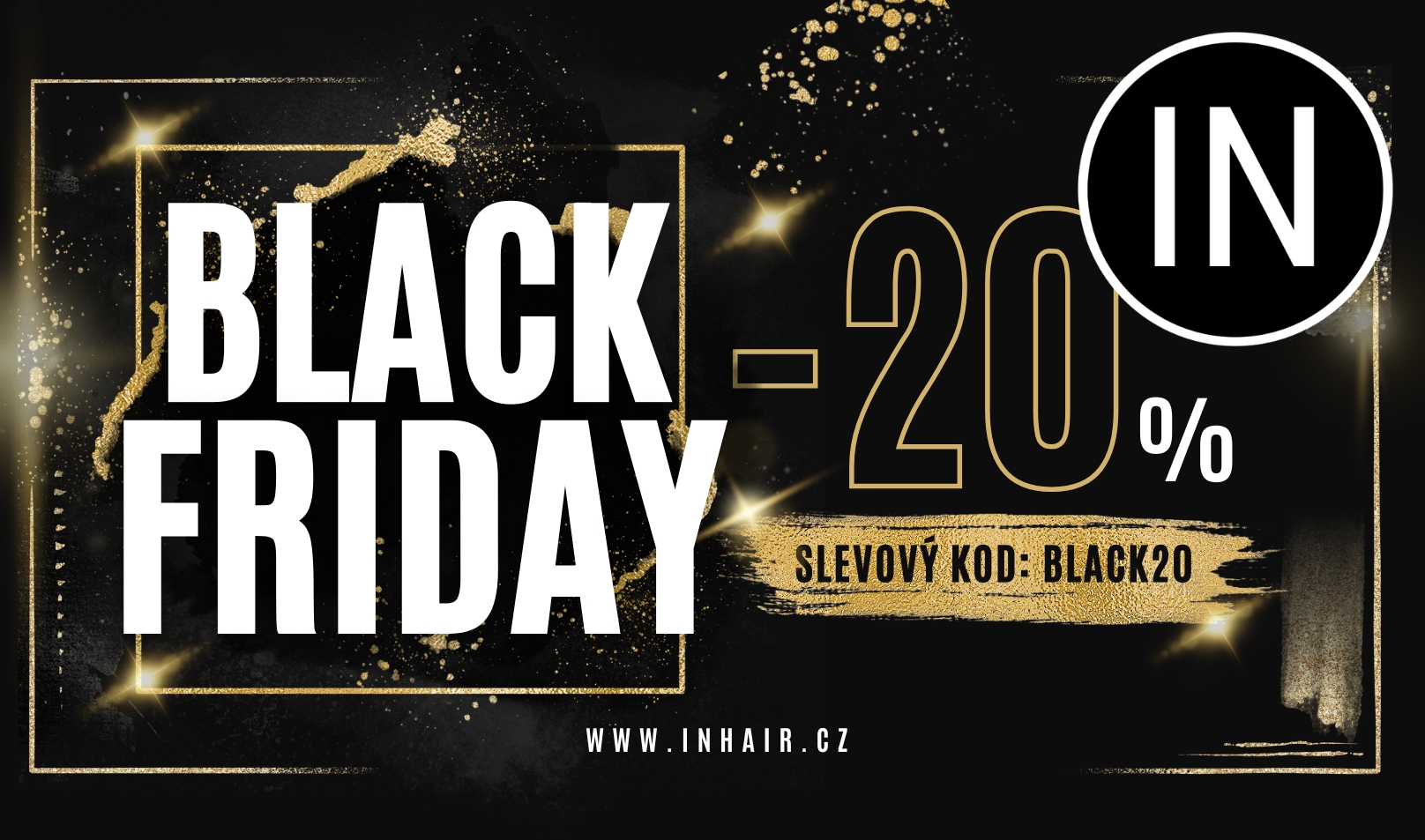 BLACK FRIDAY S INHAIR.cz